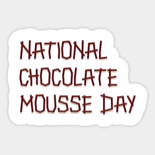 National Chocolate Mousse T-Shirt Sticker